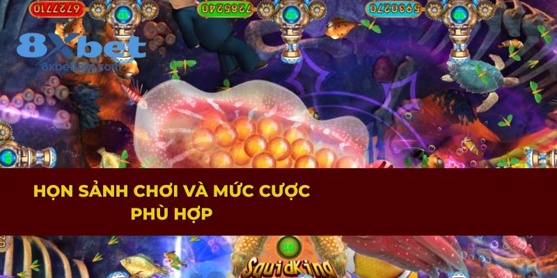 Lựa chọn sảnh và mức cược hợp lý khi chơi bắn cá