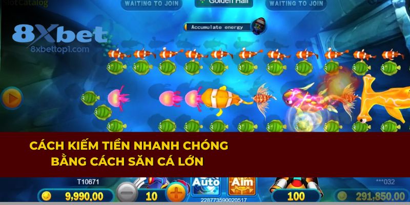 Bí quyết săn cá lớn trong game bắn cá