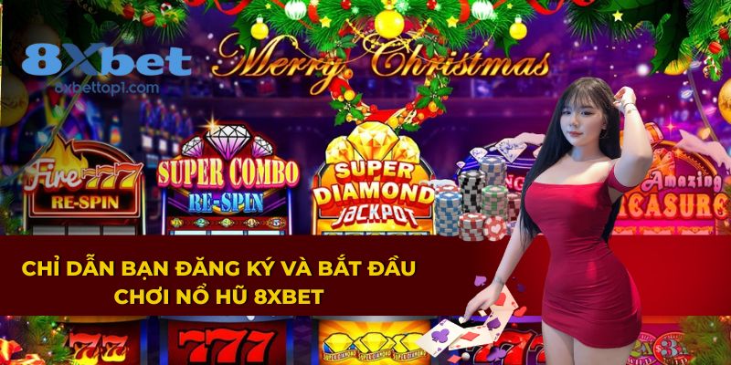 Cách đăng ký tài khoản và tham gia chơi nổ hũ tại 8XBET